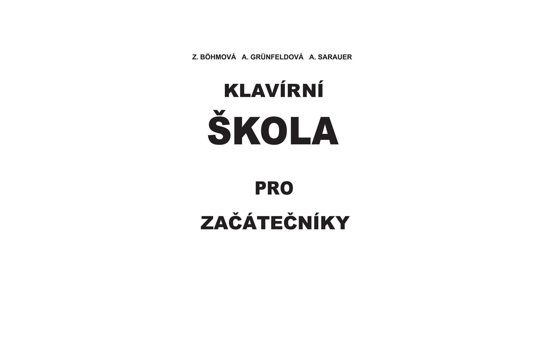 PUBLIKACE_Klav_rn_kola_pro_za_te_n_ky_B_hmov_Zdenka_Gr_nfeldov_Arno_tka_Sarauer_Alois_2.jpeg