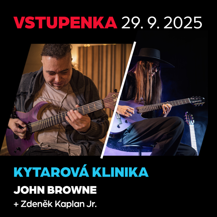 Hlavní obrázek Oblečení a dárkové předměty Vstupenka - Kytarová klinika Johna Browna - Clinic Tour 2025